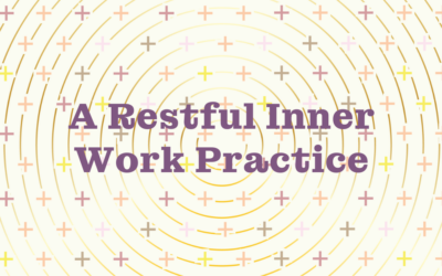 A Restful Inner Work Practice