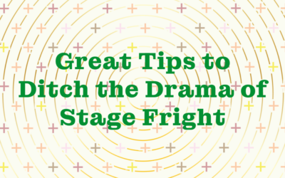 Great Tips to Ditch the Drama of Stage Fright