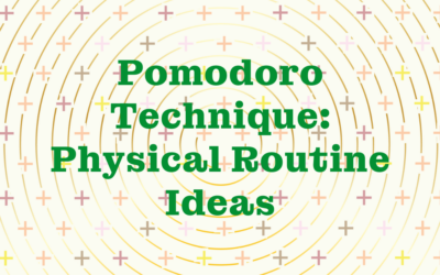 Pomodoro Technique: Physical Routine Ideas