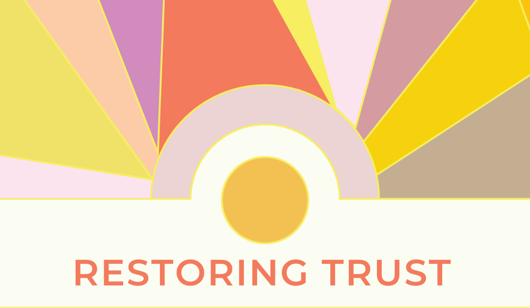 Restoring Trust in a Trust Crisis: The Power of Conscious Leadership