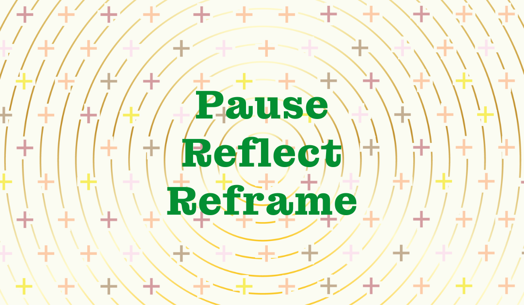 A Simple Practice to Navigate Setbacks: Pause, Reflect, Reframe