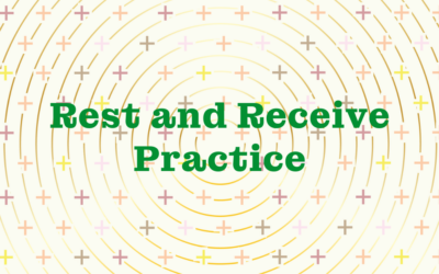 Rest and Receive Practice: Building a Forward-Facing Mindset